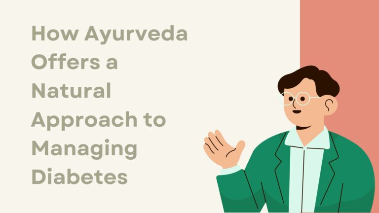 How Ayurveda Offers a Natural Approach to Managing Diabetes