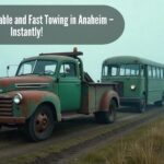 How to Get Affordable and Fast Towing in Anaheim – Instantly!