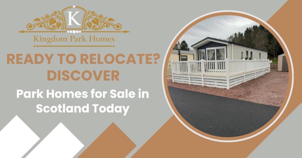 Park Homes for Sale in Scotland Today