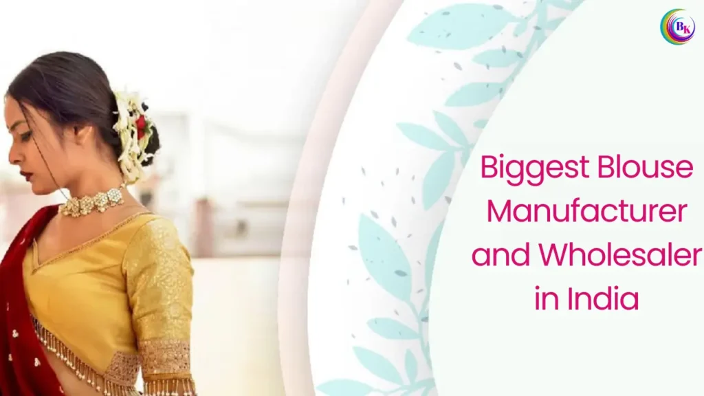 Biggest Blouse Manufacturer and Wholesaler in India