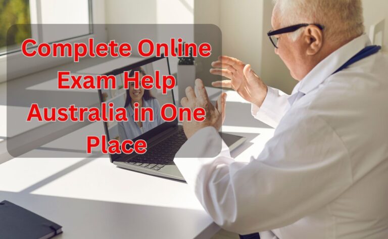 Complete Online Exam Help Australia in One Place
