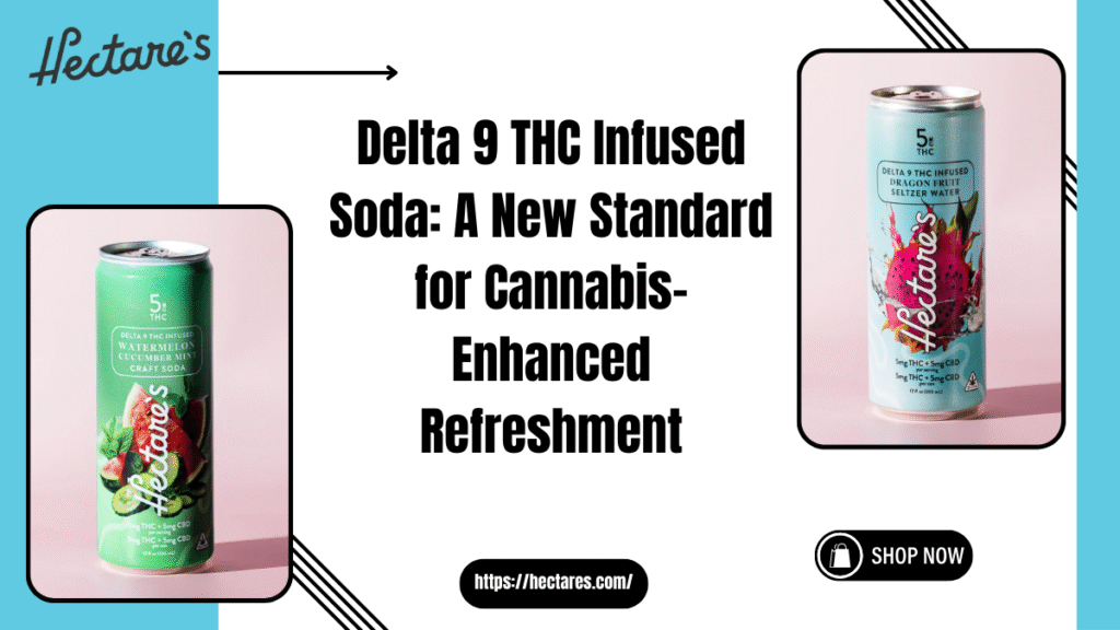 Delta 9 THC Infused Soda