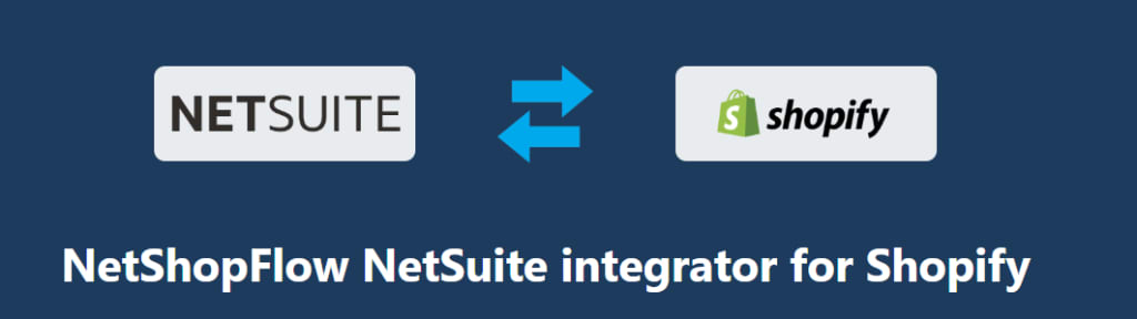 Can NetSuite Integrate with Shopify? A Complete Integration Guide for 2025