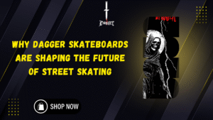 dagger skateboards