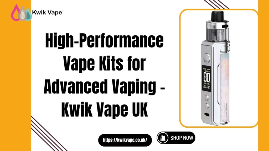 High-Performance Vape Kits