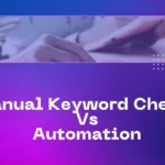 Manual Keyword Checks Vs Automation
