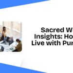 Sacred Way Insights: How to Live with Purpose