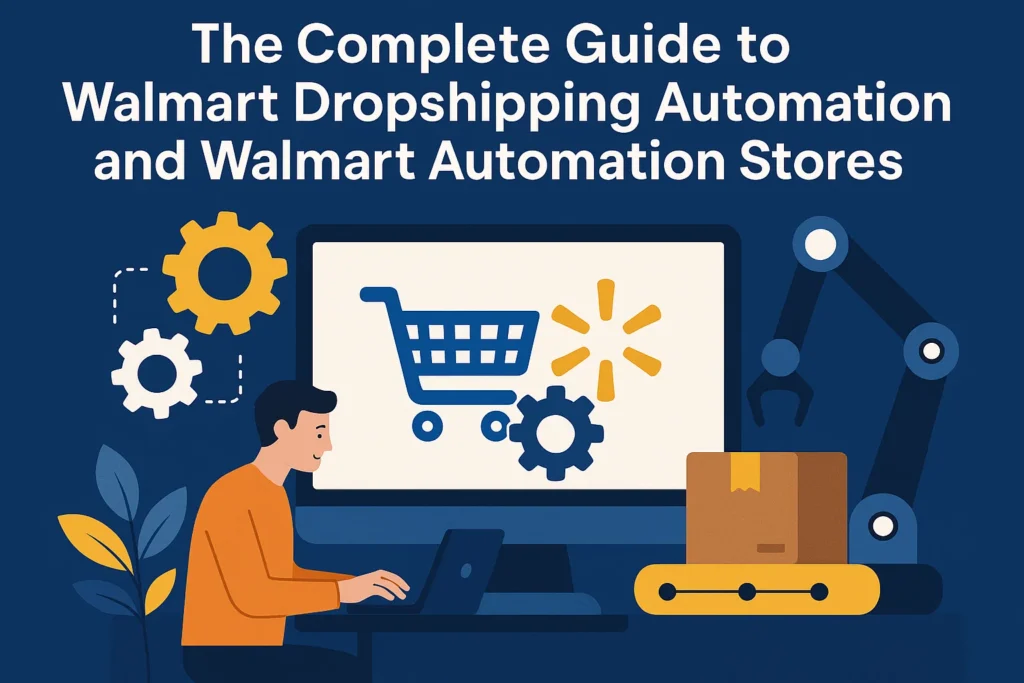 Walmart dropshipping automation