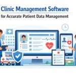 Clinic Management Software for Accurate Patient Data Management