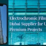 Electrochromic Film in Dubai Supplier