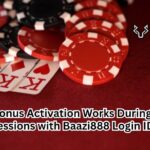 How Bonus Activation Works During Game Sessions with Baazi888 Login ID