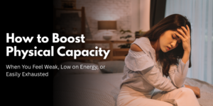 Boost Physical Capacity