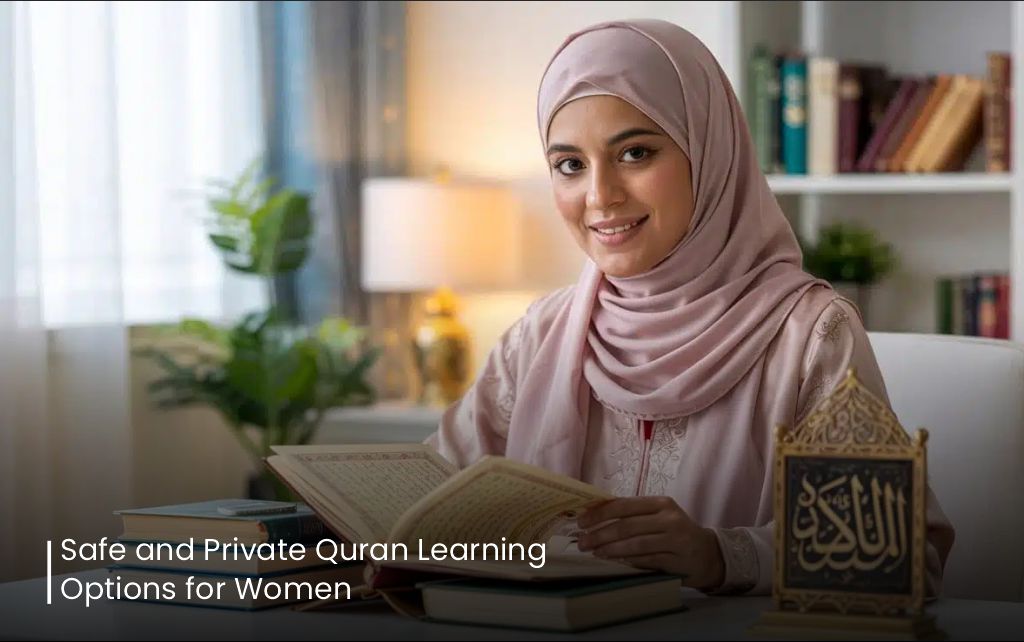 Safe and Private Quran Learning Options for Women
