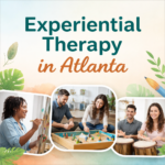 Experiential Therapy in atlanta
