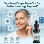 Audizen Drops Benefits for Better Hearing Support