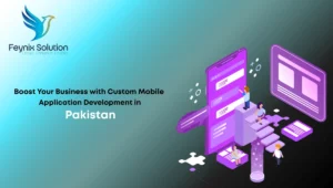 Custom Mobile Application Development in Pakistan