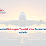 Schengen Tourist Visa Consultants in Delhi