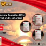 Why Our Refractory Castables Offer Superior Thermal and Mechanical Strength