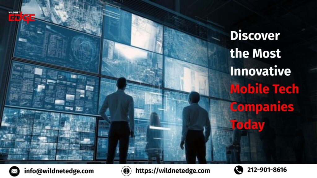 Discover the Most Innovative Mobile Tech Companies Today