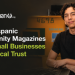 How Hispanic Community Magazines Help Small Businesses Build Local Trust