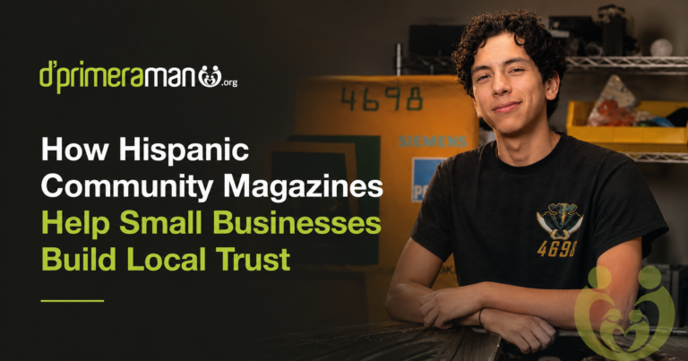 How Hispanic Community Magazines Help Small Businesses Build Local Trust