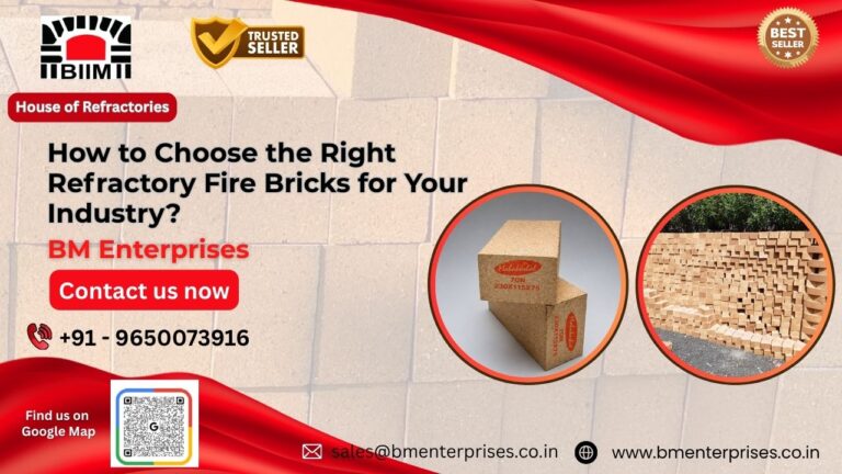 How to Choose the Right Refractory Fire Bricks for Your Industry