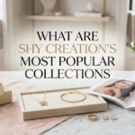 What Are Shy Creation's Most Popular Collections