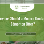 What Services Should a Modern Dental Clinic in Edmonton Offer