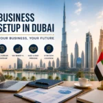 Business Setup in Dubai 2026