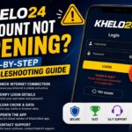 Khelo24 Account Not Opening? Step-by-Step Troubleshooting Guide