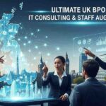 Ultimate UK BPO IT Consulting & Staff Augmentation