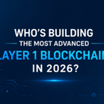Who's Building the Most Advanced Layer 1 Blockchains in 2026