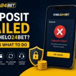 Deposit Failed on Khelo24Bet? Here's What to Do
