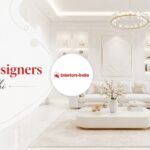 How to Choose the Best Interior Designers in Delhi