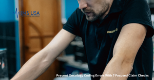 Prevent Oncology Coding Errors With 7 Focused Claim Checks
