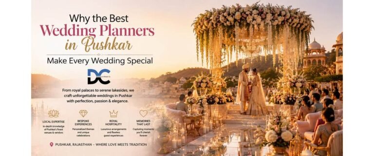 Why the Best Wedding Planners in Pushkar Make Every Wedding Special