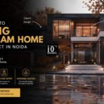 A Complete Guide to Planning Your Dream Home with an Architect in Noida