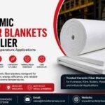 Ceramic Fiber Blankets Supplier for High-Temperature Applications