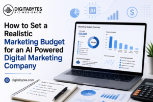 How to Set a Realistic Marketing Budget for an AI Powered Digital Marketing Company