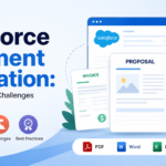 Complete Guide to Salesforce Document Generation: Benefits, Features, Challenges & Best Practices