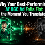 Why Your Best-Performing AI UGC Ad Falls Flat the Moment You Translate It