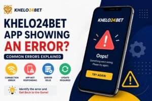 Khelo24Bet App Showing an Error? Common Errors Explained