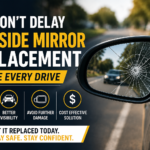 Don't Delay Car Side Mirror Replacement Before Every Drive