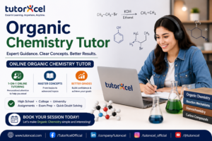 Learn with an Organic Chemistry Tutor at TutorXcel