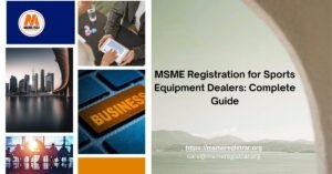 MSME Registration for Sports Equipment Dealers Complete Guide