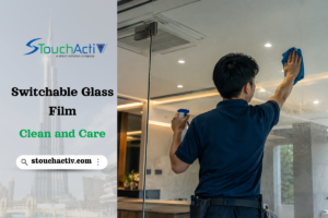 Clean and Care for Switchable Glass Film