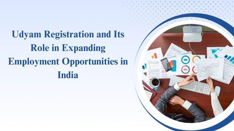 Udyam Registration and Its Role in Expanding Employment Opportunities in India
