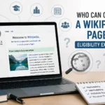 Who Can Create a Wikipedia Page