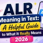 alr-meaning-in-text-a-helpful-guide-to-what-it-really-means-2026