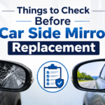 Things to check before car side mirror replacement